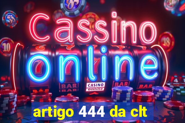 artigo 444 da clt